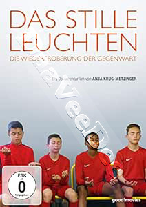 The Silent Glow: Recovering the Present | Das stille Leuchten - Die Wiedereroberung der Gegenwart  |   DVD